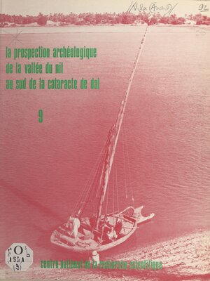 cover image of La prospection archéologique de la vallée du Nil au sud de la cataracte de Dal (9)